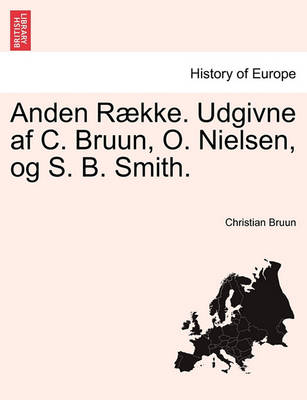 Book cover for Anden Raekke. Udgivne AF C. Bruun, O. Nielsen, Og S. B. Smith. Forste Bind.