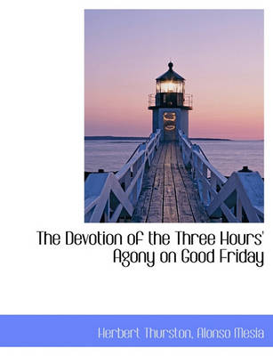 Book cover for The Devotion of the Three Hours' Agony on Good Friday