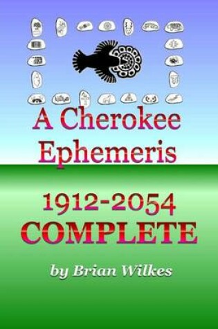 Cover of A Cherokee Ephemeris 1912-2054