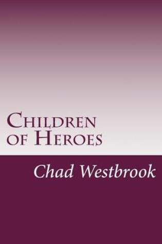 Cover of Children of Heroes