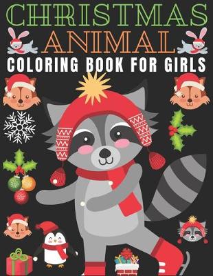 Book cover for Christmas Animal Coloring Book for Girls