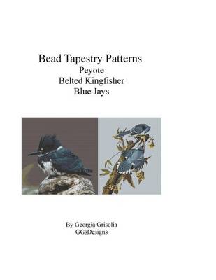 Book cover for Bead Tapestry Patterns Peyote Belted Kingfisher Blue Jays