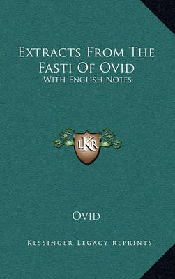 Cover of Extracts from the Fasti of Ovid