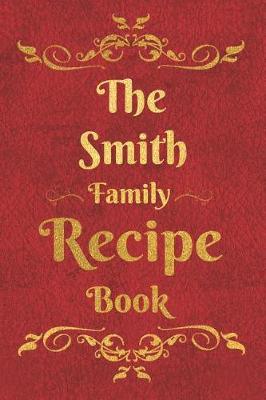 Book cover for The Smith Family Recipe Book