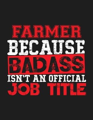 Book cover for Farmer Because Badass Isn't an Official Job Title