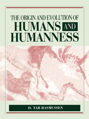 Book cover for The Origin and Evolution of Humans and Humanness