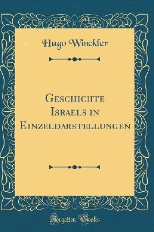 Cover of Geschichte Israels in Einzeldarstellungen (Classic Reprint)