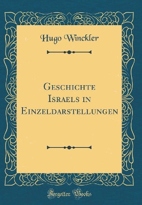 Book cover for Geschichte Israels in Einzeldarstellungen (Classic Reprint)