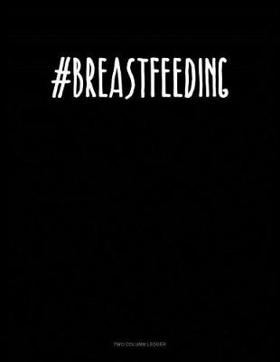 Cover of #breastfeeding