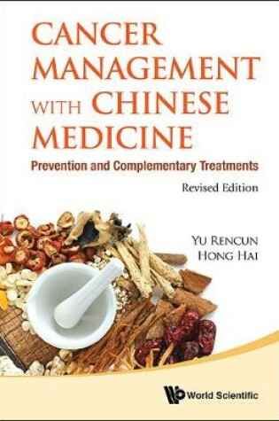 Cover of Cancer Management With Chinese Medicine: Prevention And Complementary Treatments (Revised Edition)