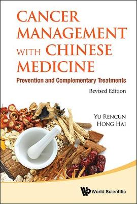 Cover of Cancer Management With Chinese Medicine: Prevention And Complementary Treatments (Revised Edition)