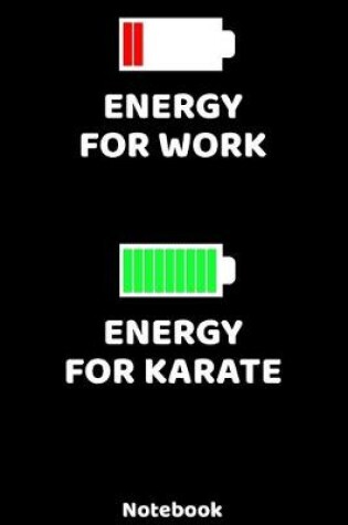 Cover of Energy for Work - Energy for Karate Notebook