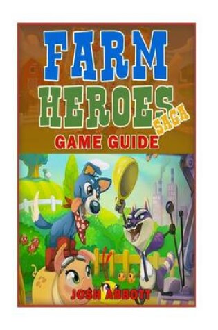 Cover of Farm Heroes Saga Game Guide