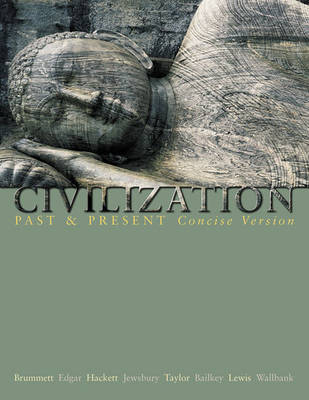 Book cover for Civilization Past and Present, Concise Version, Single Volume Edition