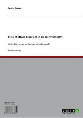 Book cover for Die Einbettung Brasiliens in Die Weltwirtschaft