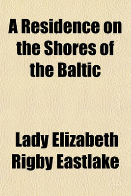 Book cover for A Residence on the Shores of the Baltic Volume 2