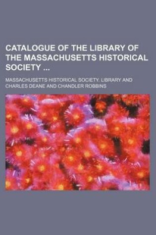 Cover of Catalogue of the Library of the Massachusetts Historical Society