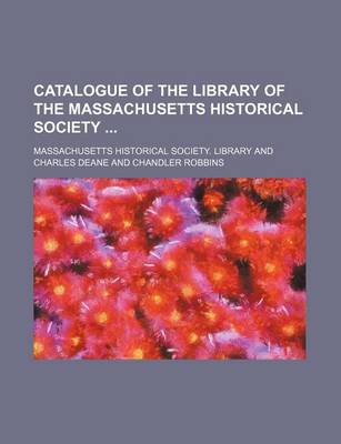 Book cover for Catalogue of the Library of the Massachusetts Historical Society