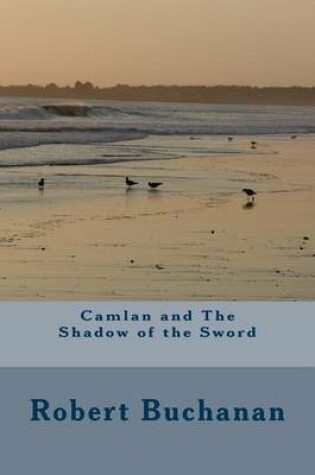 Cover of Camlan and The Shadow of the Sword