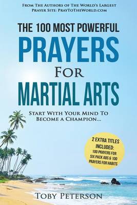 Book cover for Prayer the 100 Most Powerful Prayers for Martial Arts 2 Amazing Books Included to Pray for Six Pack ABS & Habits