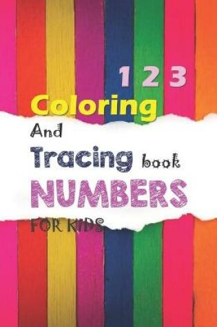 Cover of 1 2 3 Coloring And Tracing book NUMBERS FOR KIDS