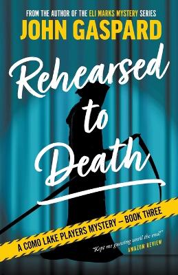 Book cover for Rehearsed To Death
