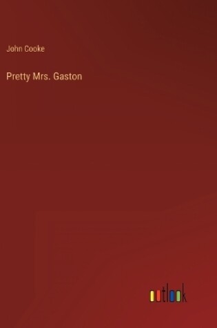 Cover of Pretty Mrs. Gaston
