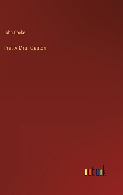 Book cover for Pretty Mrs. Gaston