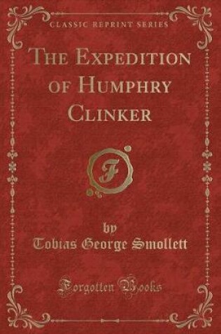 Cover of The Expedition of Humphry Clinker (Classic Reprint)