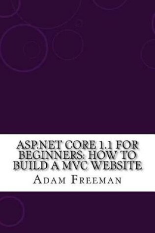 Cover of ASP.Net Core 1.1 for Beginners