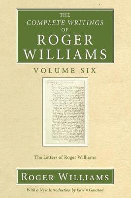 Book cover for The Complete Writings of Roger Williams, Volume 6