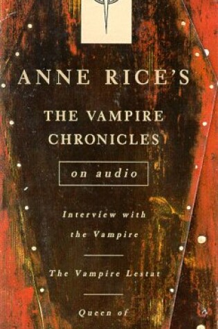Cover of Anne Rice's Vampire Chronicles
