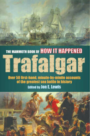 Cover of The Mammoth Book of How it Happened  - Trafalgar