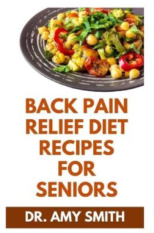 Cover of Back Pain Relief Diet Recipes for Seniors