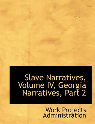 Book cover for Slave Narratives, Volume IV, Georgia Narratives, Part 2