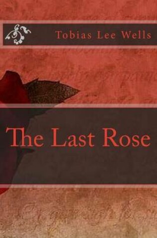 Cover of The Last Rose