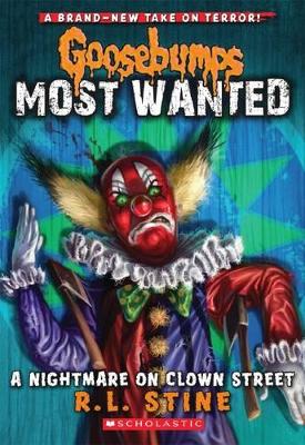Cover of A Nightmare on Clown Street (Goosebumps Most Wanted)