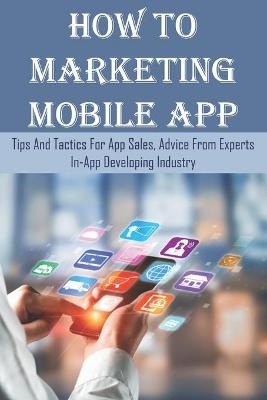 Cover of How To Marketing Mobile App