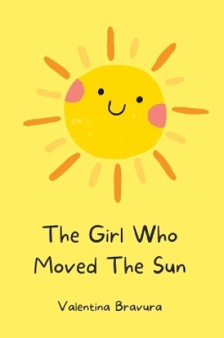 Cover of The Girl Who Moved The Sun