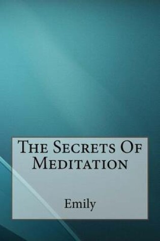 Cover of The Secrets of Meditation
