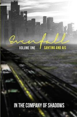 Evenfall Volume I by Santino Hassell, Ais