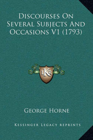 Cover of Discourses on Several Subjects and Occasions V1 (1793)