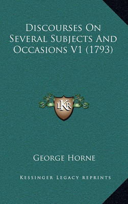 Book cover for Discourses on Several Subjects and Occasions V1 (1793)