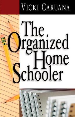 Book cover for The Organized Home Schooler