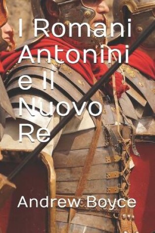 Cover of I Romani Antonini e Il Nuovo Re