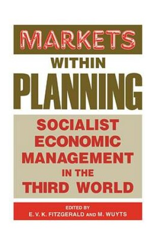 Cover of Markets Within Planning: Socialist Economic Management in the Third World