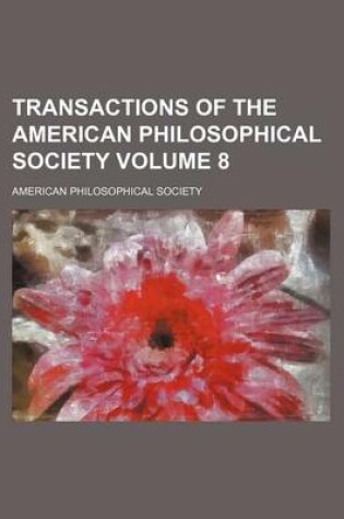 Cover of Transactions of the American Philosophical Society Volume 8