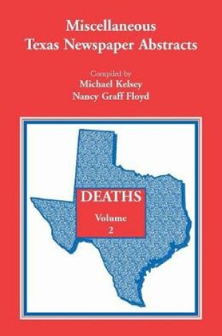 Cover of Miscellaneous Texas Newspaper Abstracts - Deaths Volume 2