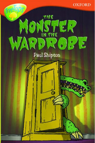 Cover of Oxford Reading Tree: Stage 13: TreeTops: The Monster in the Wardrobe