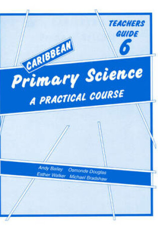 Cover of Caribbean Primary Science Teacher's Guide 6